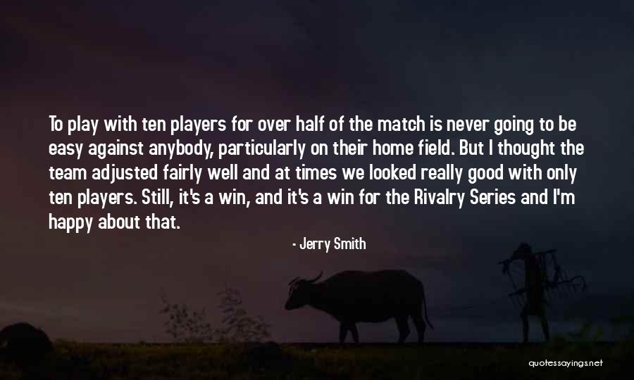 Team Winning Quotes By Jerry Smith Team Winning Quotes By Jerry Smith