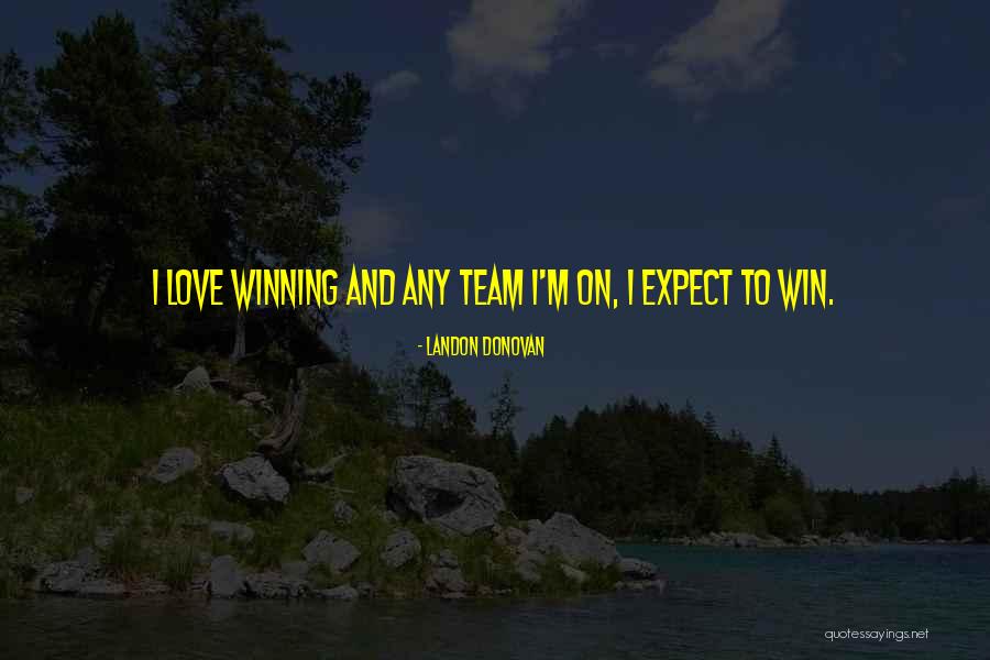 Team Winning Quotes By Landon Donovan Team Winning Quotes By Landon Donovan
