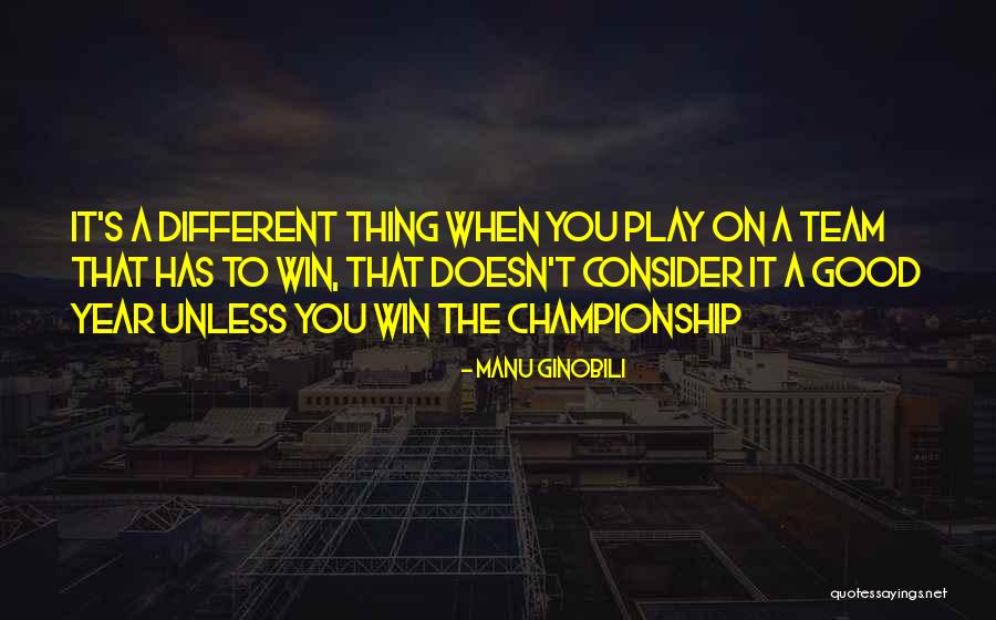 Team Winning Quotes By Manu Ginobili Team Winning Quotes By Manu Ginobili