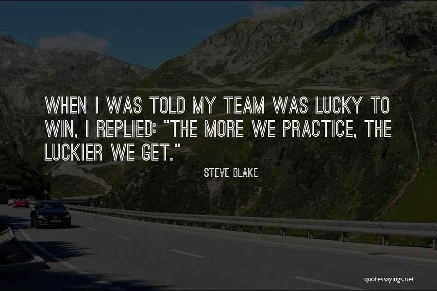 Team Winning Quotes By Steve Blake Team Winning Quotes By Steve Blake