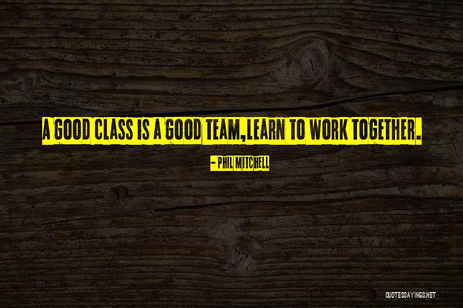 Team Work Is Quotes By Phil Mitchell Team Work Is Quotes By Phil Mitchell