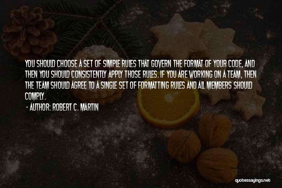 Team Working Quotes By Robert C. Martin