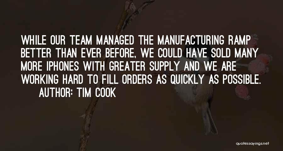 Team Working Quotes By Tim Cook