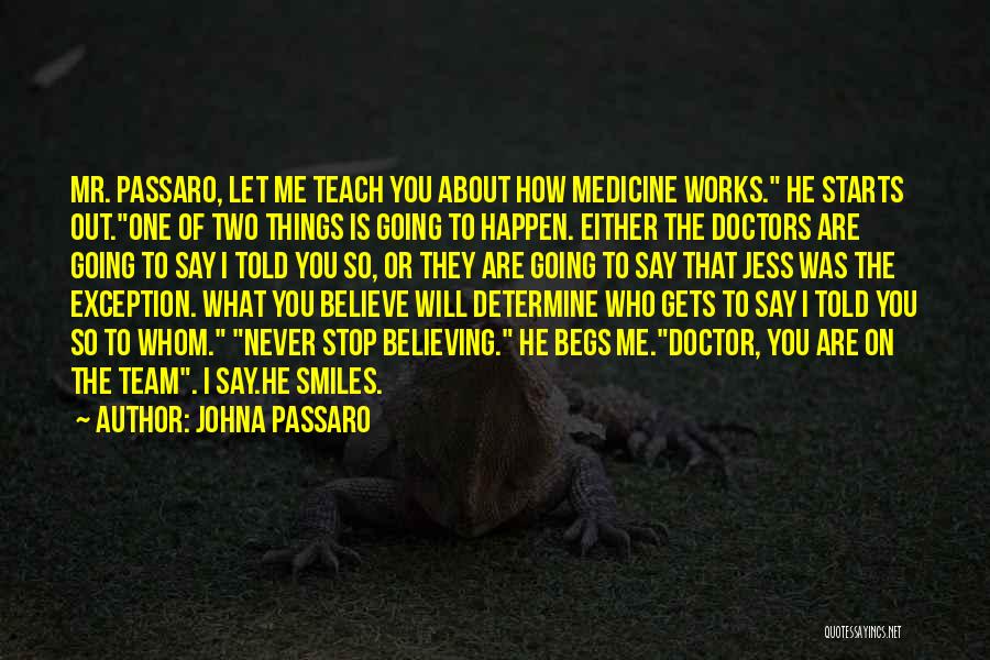 Team Works Quotes By JohnA Passaro