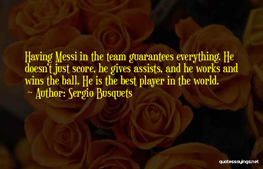 Team Works Quotes By Sergio Busquets