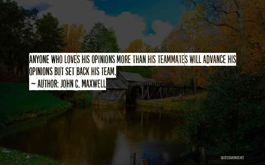 Teammate Quotes By John C. Maxwell