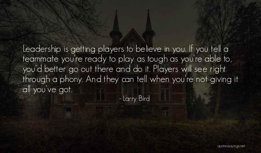 Teammate Quotes By Larry Bird