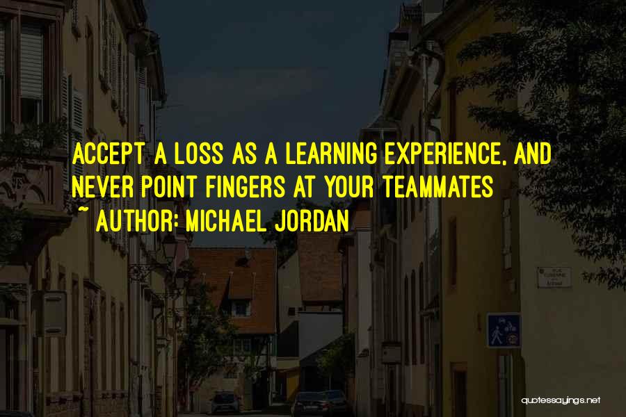 Teammate Quotes By Michael Jordan