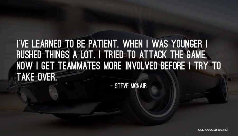 Teammate Quotes By Steve McNair