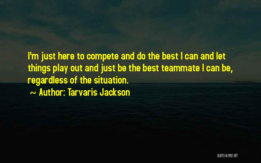 Teammate Quotes By Tarvaris Jackson