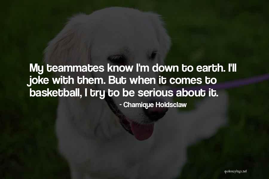 Teammates Basketball Quotes By Chamique Holdsclaw