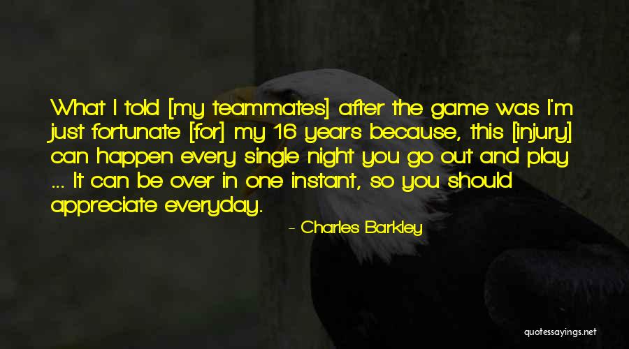 Teammates Basketball Quotes By Charles Barkley