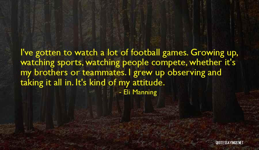 Teammates Brothers Quotes By Eli Manning Teammates Brothers Quotes By Eli Manning