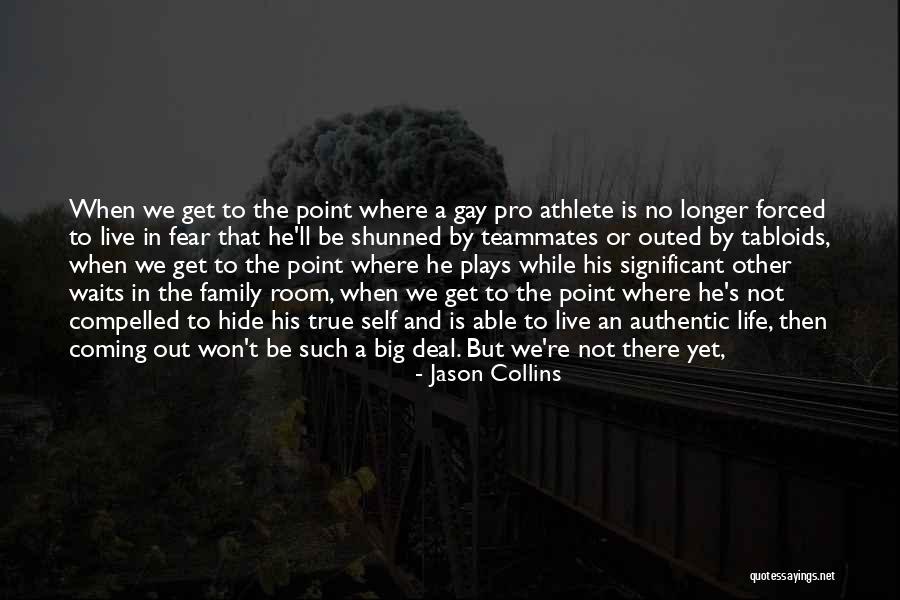 Teammates Family Quotes By Jason Collins Teammates Family Quotes By Jason Collins