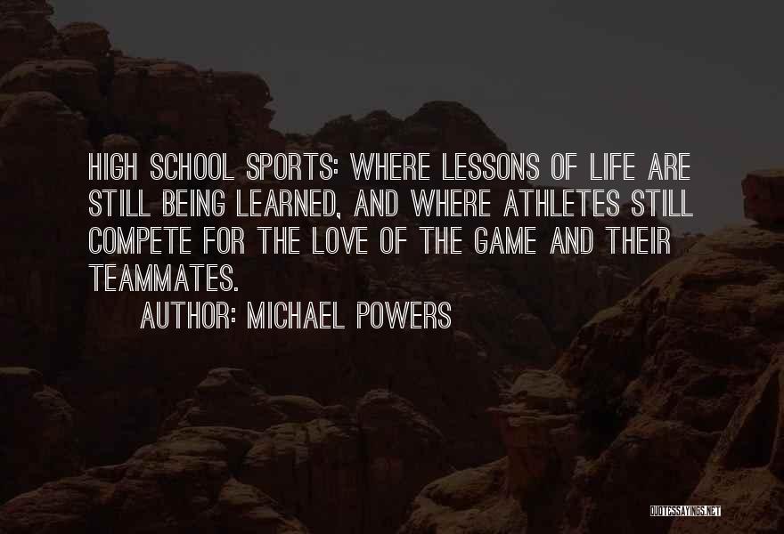 Teammates Love Quotes By Michael Powers