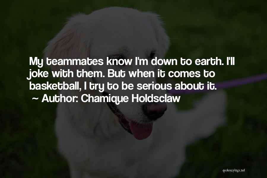 Teammates Quotes By Chamique Holdsclaw