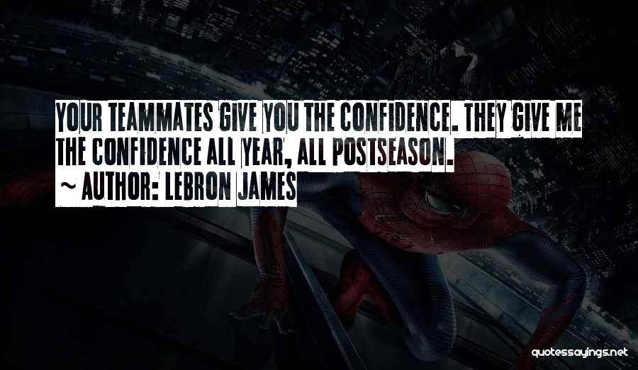 Teammates Quotes By LeBron James