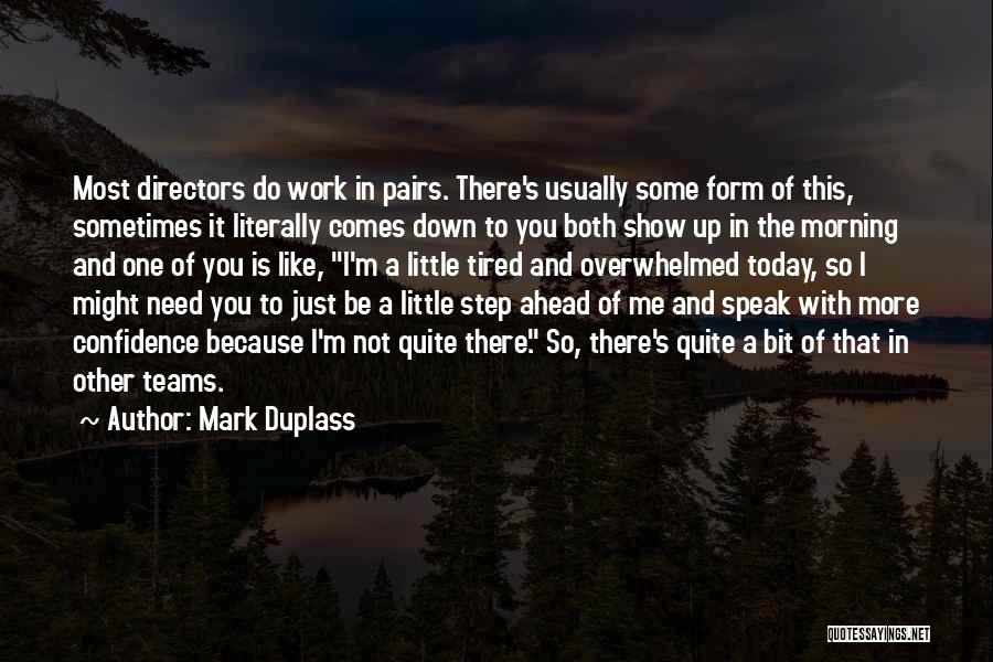 Teams At Work Quotes By Mark Duplass