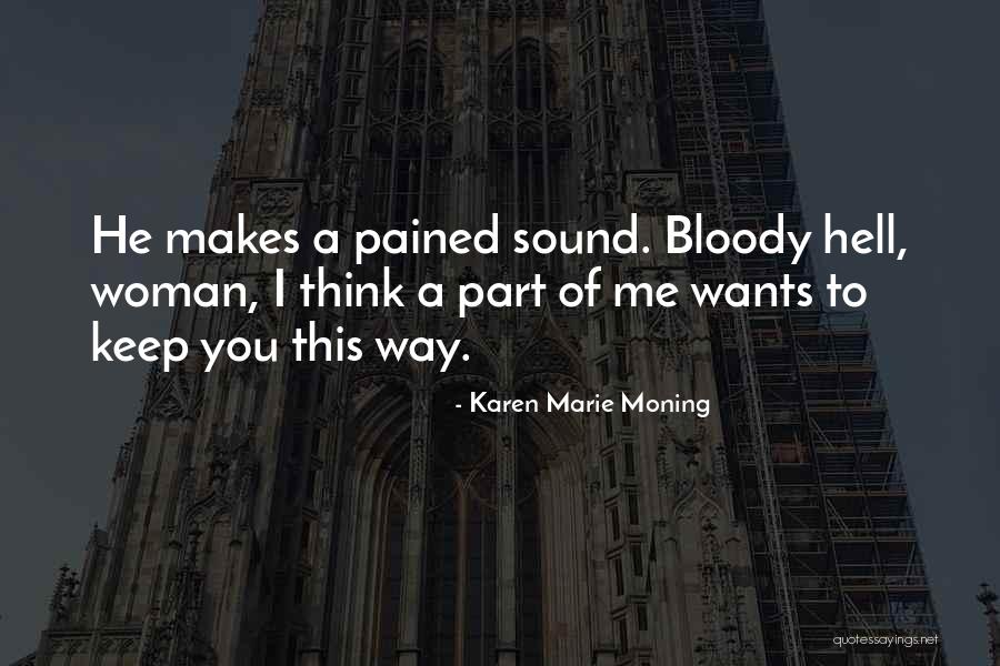 Teams Staying Strong Quotes By Karen Marie Moning Teams Staying Strong Quotes By Karen Marie Moning