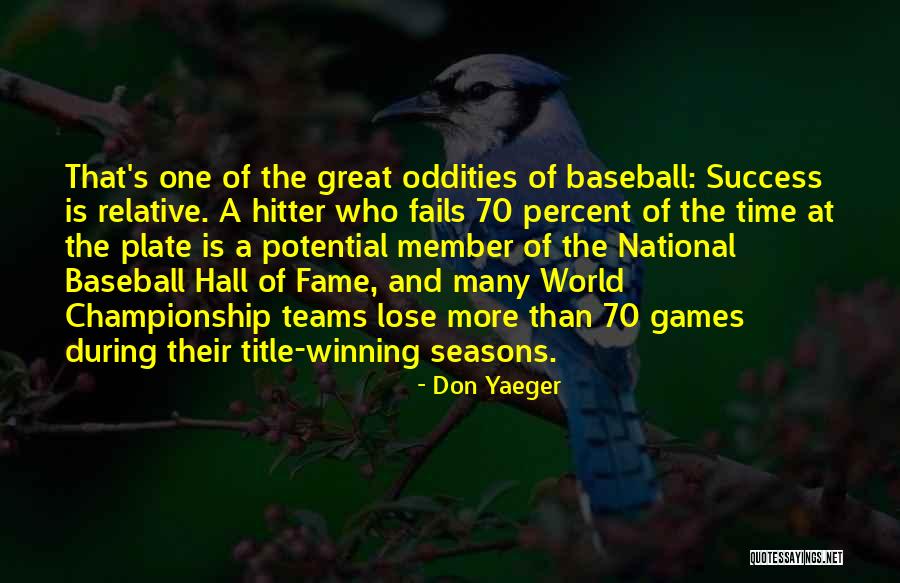 Teams Success Quotes By Don Yaeger Teams Success Quotes By Don Yaeger