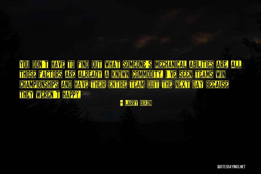 Teams Win Championships Quotes By Larry Dixon Teams Win Championships Quotes By Larry Dixon
