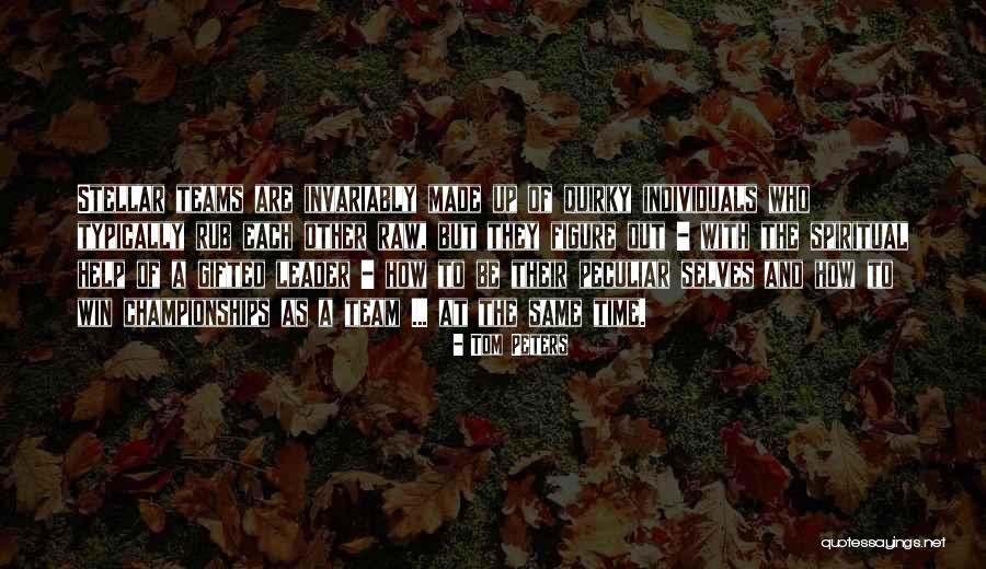 Teams Win Championships Quotes By Tom Peters Teams Win Championships Quotes By Tom Peters