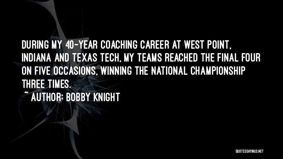 Teams Winning Quotes By Bobby Knight