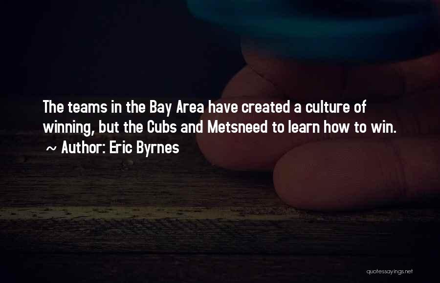 Teams Winning Quotes By Eric Byrnes