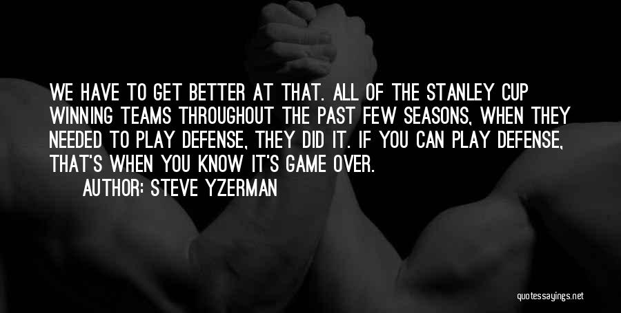 Teams Winning Quotes By Steve Yzerman