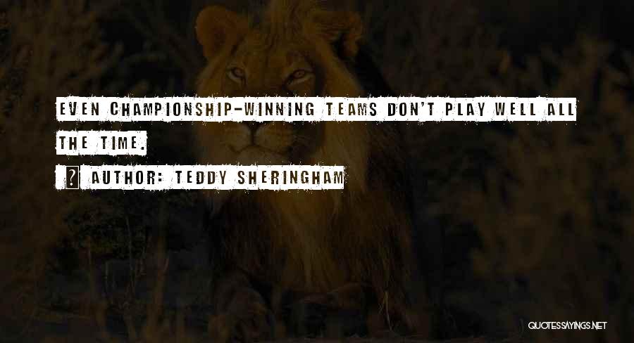 Teams Winning Quotes By Teddy Sheringham