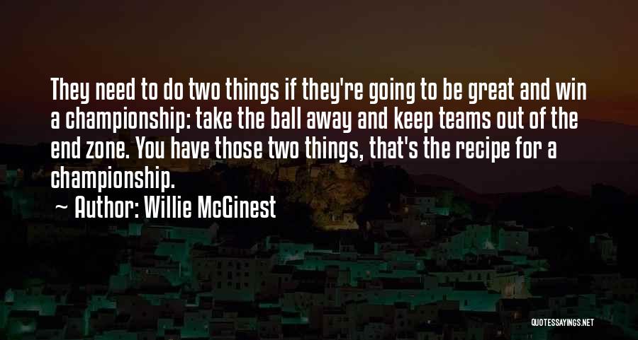 Teams Winning Quotes By Willie McGinest