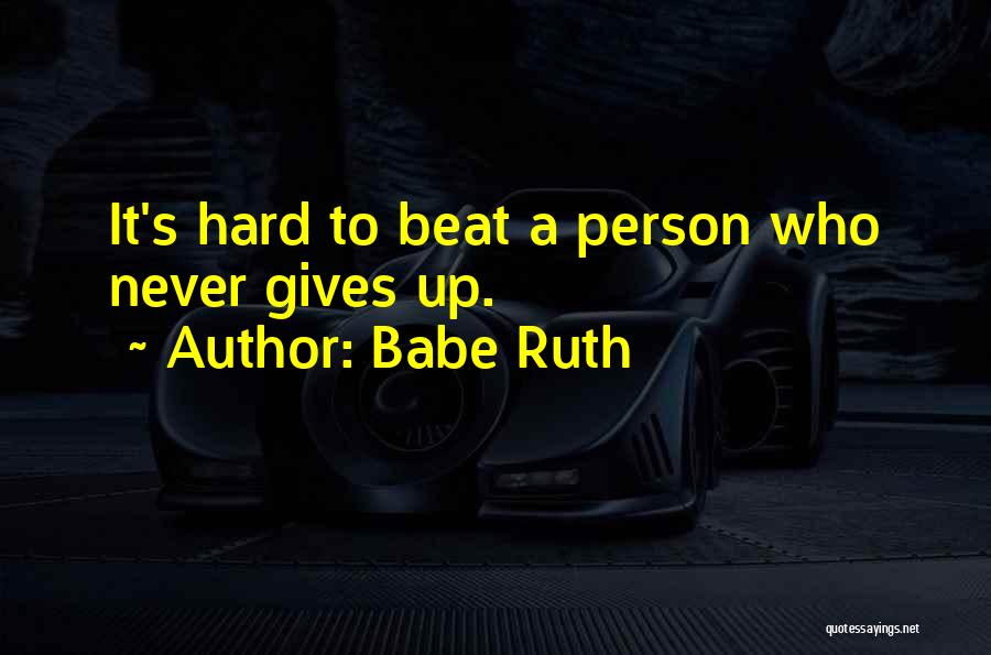 Teamwork And Hard Work Quotes By Babe Ruth