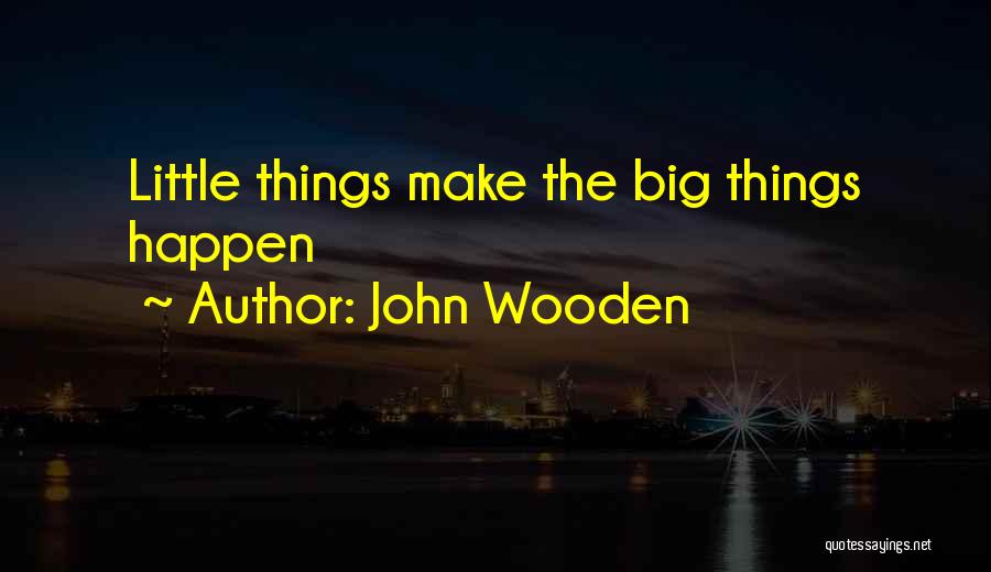 Teamwork And Hard Work Quotes By John Wooden