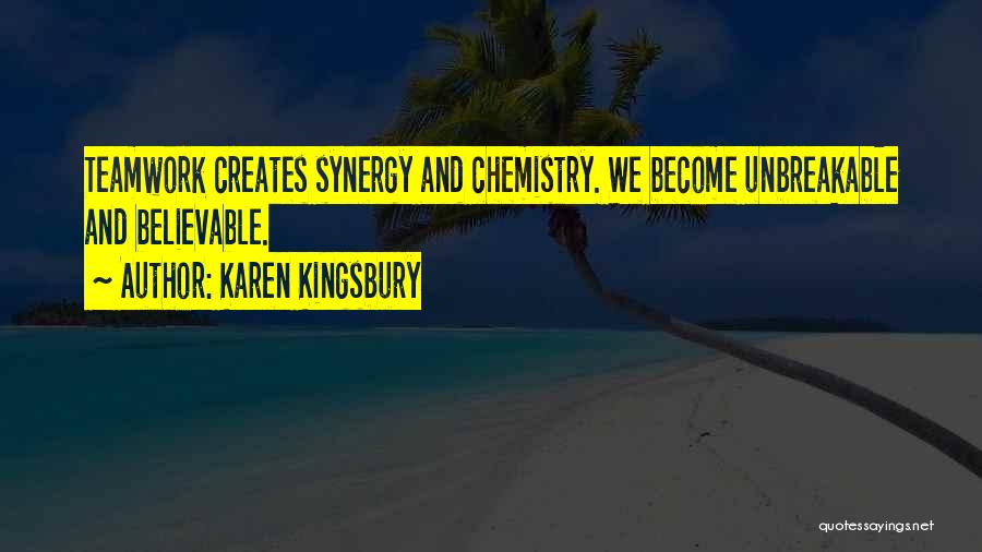 Teamwork And Synergy Quotes By Karen Kingsbury