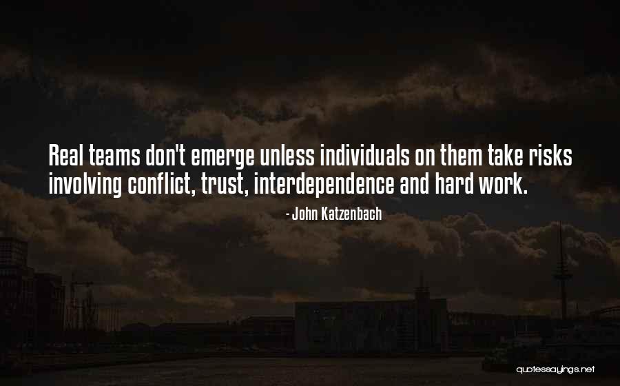 Teamwork And Trust Quotes By John Katzenbach Teamwork And Trust Quotes By John Katzenbach