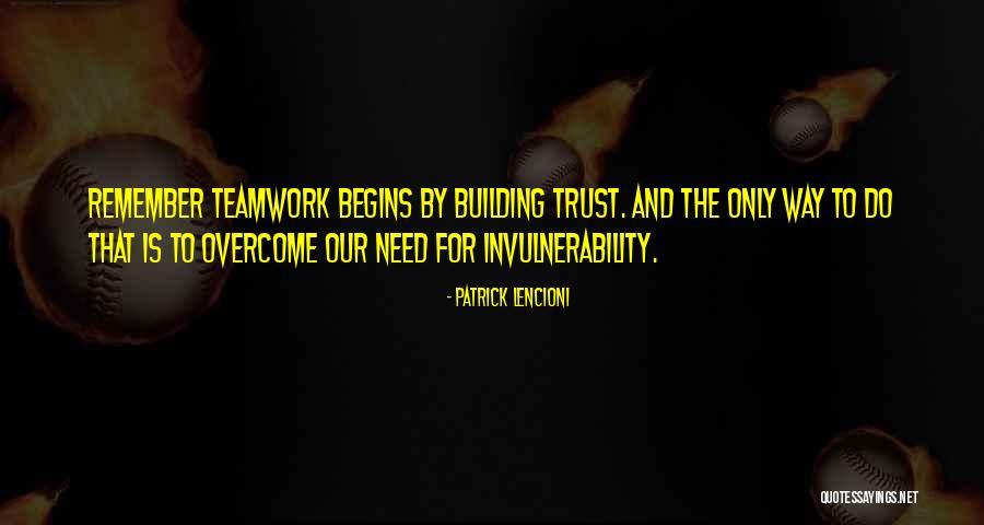 Teamwork And Trust Quotes By Patrick Lencioni Teamwork And Trust Quotes By Patrick Lencioni