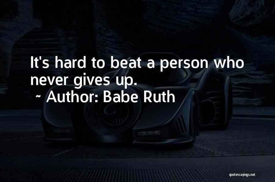 Teamwork Babe Ruth Quotes By Babe Ruth