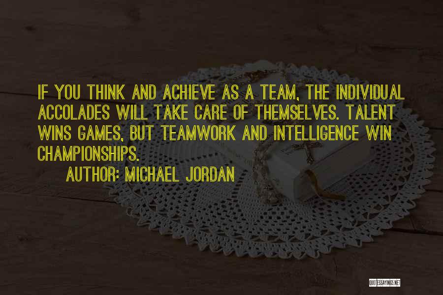 Teamwork Basketball Quotes By Michael Jordan