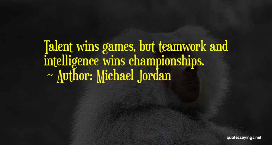 Teamwork Basketball Quotes By Michael Jordan