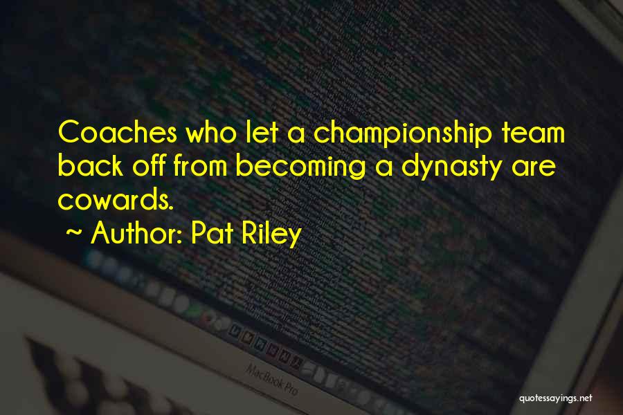 Teamwork Championship Quotes By Pat Riley