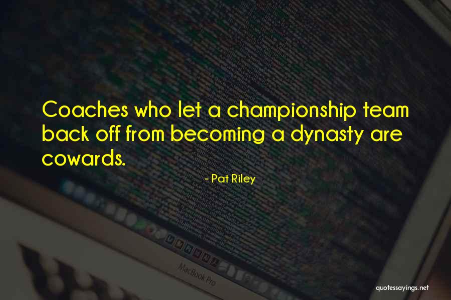 Teamwork Championship Quotes By Pat Riley