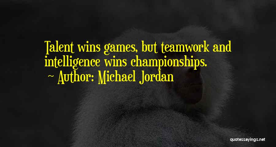 Teamwork In Basketball Quotes By Michael Jordan