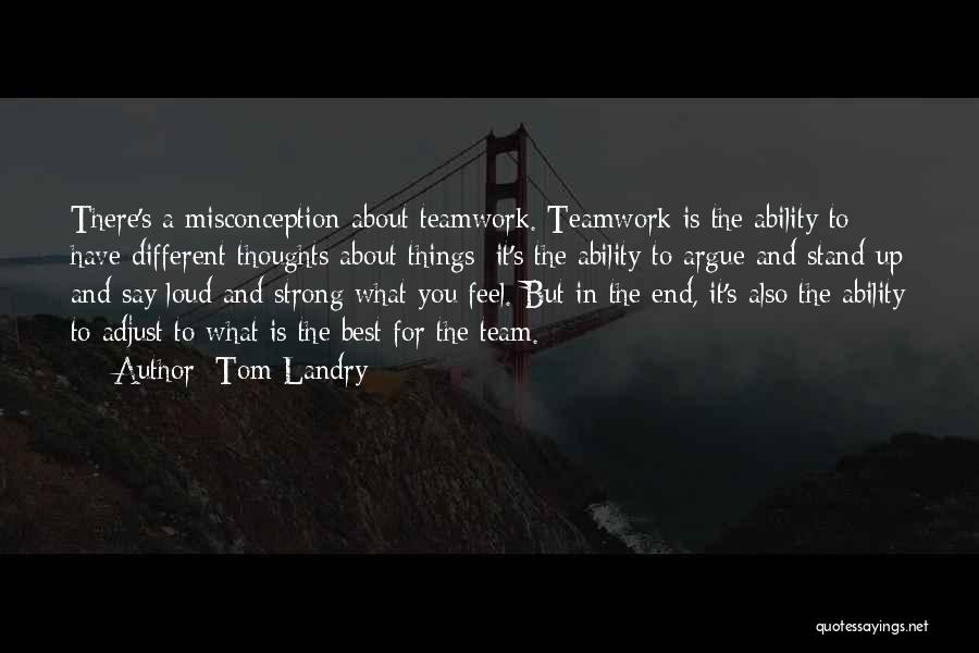 Teamwork In Basketball Quotes By Tom Landry