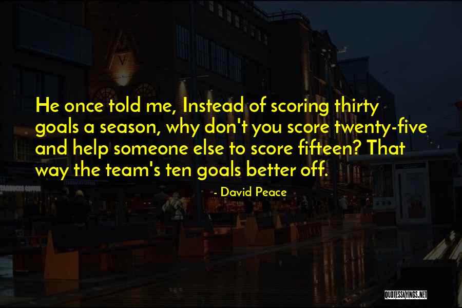 Teamwork In Football Quotes By David Peace Teamwork In Football Quotes By David Peace