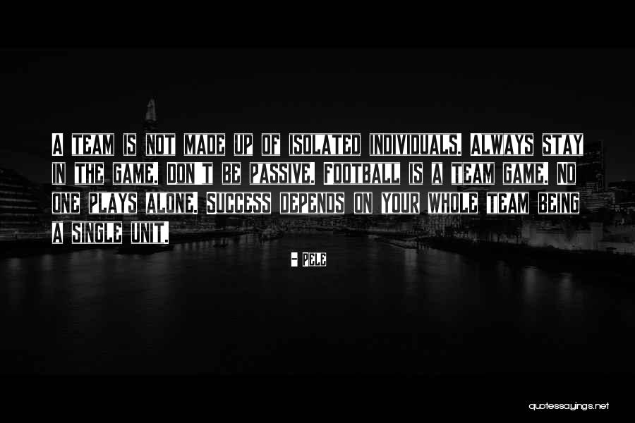 Teamwork In Football Quotes By Pele Teamwork In Football Quotes By Pele