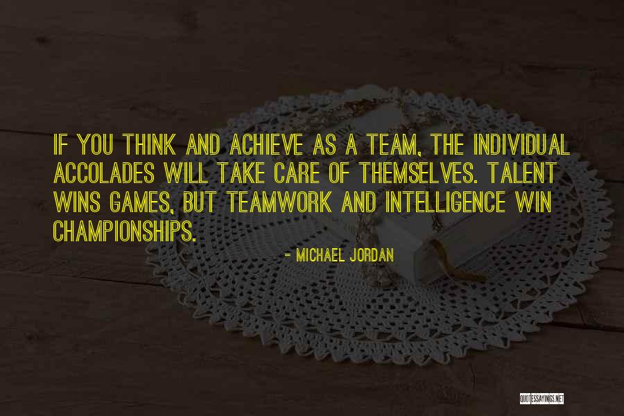 Teamwork Michael Jordan Quotes By Michael Jordan