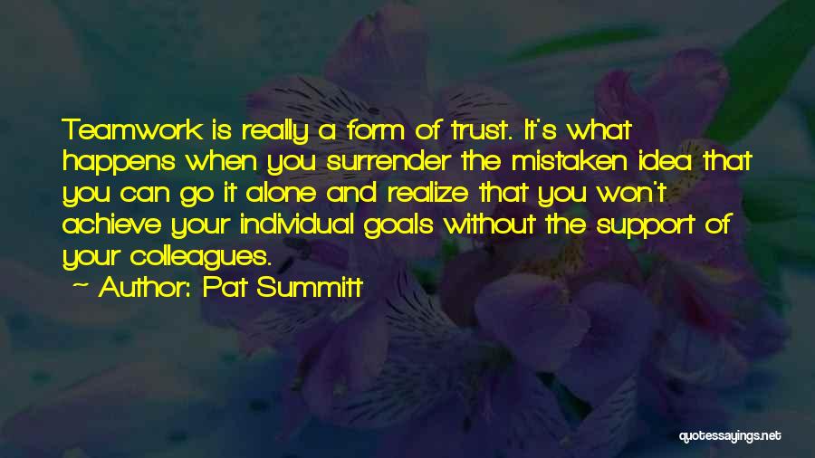 Teamwork To Achieve Goals Quotes By Pat Summitt