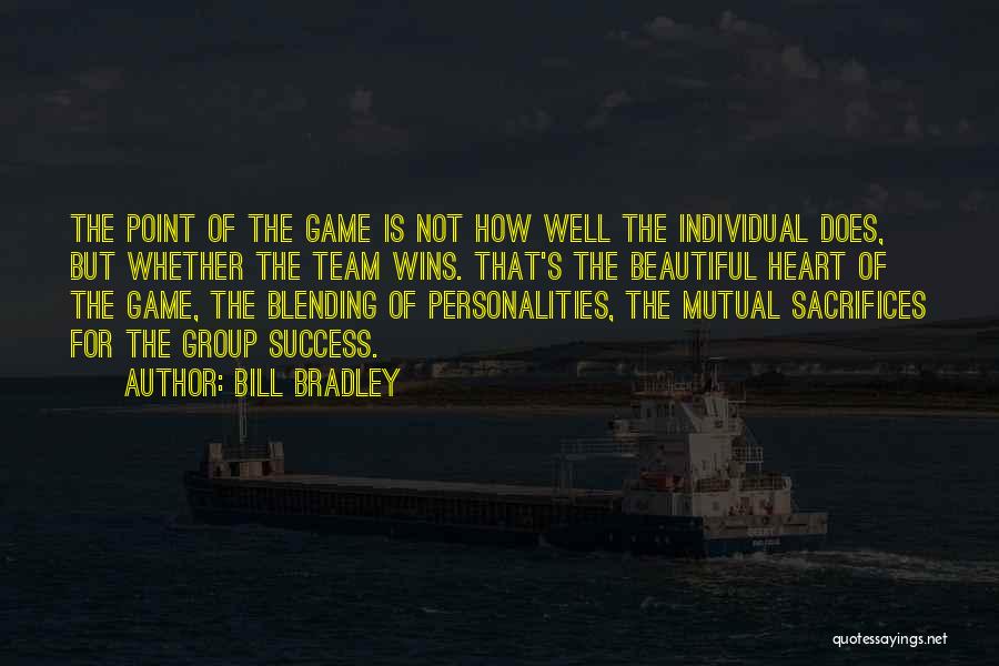 Teamwork Vs Individual Quotes By Bill Bradley