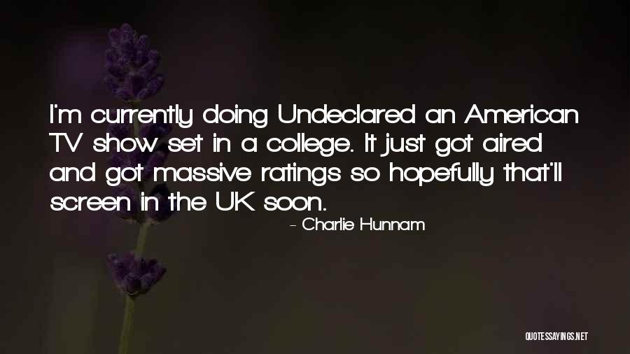 Teana Watson Quotes By Charlie Hunnam Teana Watson Quotes By Charlie Hunnam
