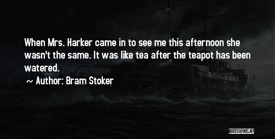 Teapot Quotes By Bram Stoker